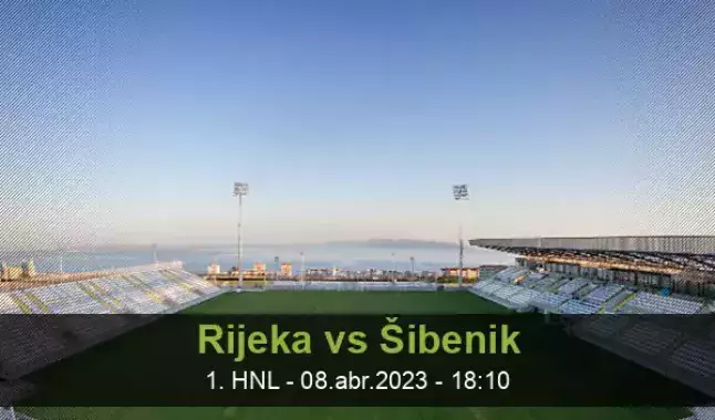 HNK Rijeka x HNK Sibenik » Placar ao vivo, Palpites, Estatísticas + Odds