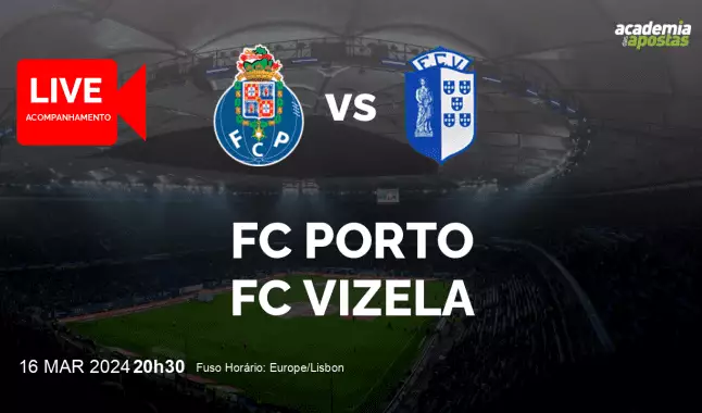 FC Porto FC Vizela livestream | Liga Portugal Betclic | 16 March 2024
