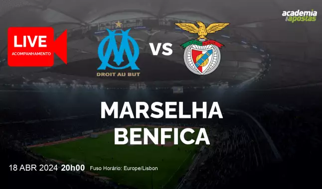 Marselha Benfica livestream | UEFA Europa League | 18 April 2024