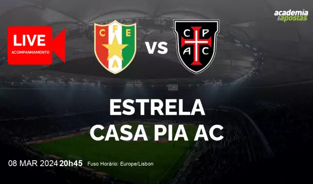 Estrela Casa Pia AC livestream | Liga Portugal Betclic | 08 March 2024