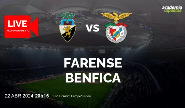 Farense Benfica livestream | Liga Portugal Betclic | 22 April 2024